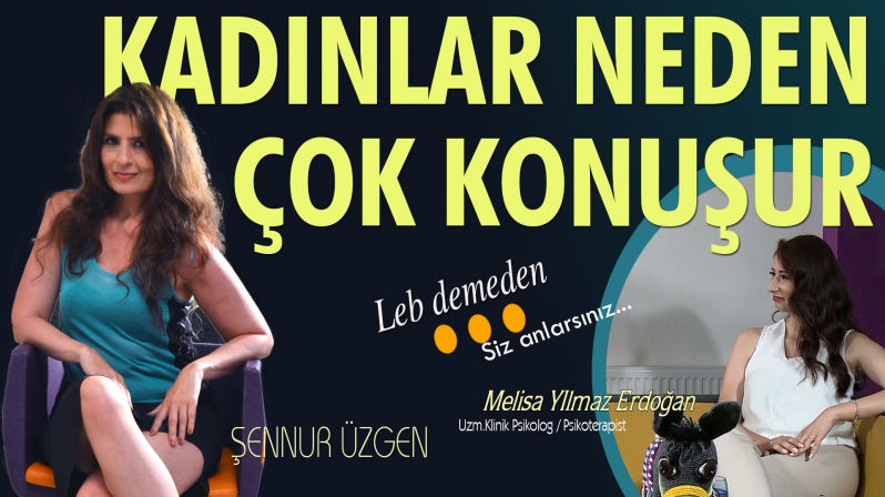 KADINLAR NEDEN ÇOK KONUŞUR?