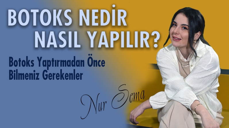 BOTOKS NEDİR, NASIL YAPILIR?